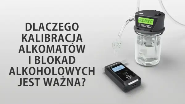 Kalibracja alkomatu w domu? Dlaczego to niemożliwe i niebezpieczne