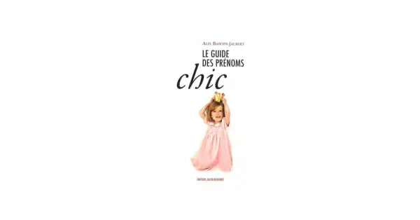 Couverture du livre "Le Guide des prénoms chic" par Alix Baboin-Jaubert. Une petite fille porte une couronne dorée. Idéal pour trouver un joli prénom en H.