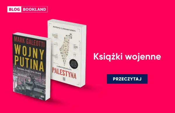 Dwie książki wojenne oparte na faktach: "Wojny Putina" i "Laboratorium Palestyna".