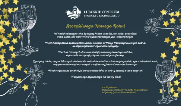 Szczęśliwego Nowego Roku! Złote gwiazdy i kieliszki wina towarzyszą życzeniom od Lubuskiego Centrum Produktu Regionalnego.
