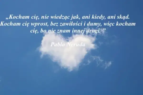 Dlaczego cię kocham cytaty – piękne słowa na wyrażenie miłości