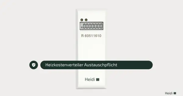 Heizkostenverteiler mit Display und Seriennummer. Ein grüner Haken und Text weisen auf die Heizkostenverteiler Austauschpflicht hin.