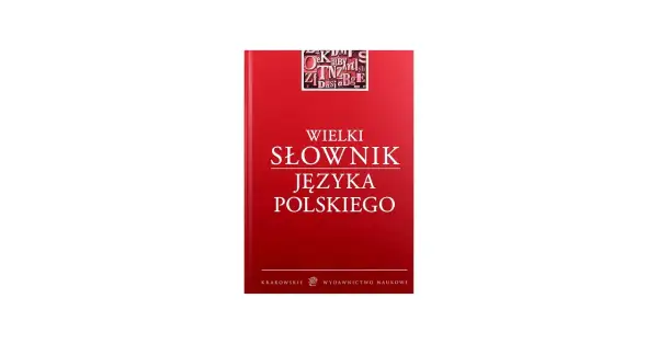 Okładka "Wielkiego Słownika Języka Polskiego" w kolorze czerwonym z białym napisem.
