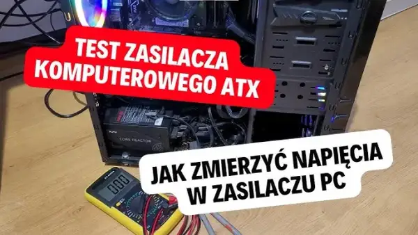 Jak sprawdzić zasilacz w PC i uniknąć kosztownych napraw