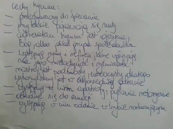Cechy hymnu: przeznaczony do śpiewania, adresowany do Boga lub grupy, z refrenem, uroczysty, podniosły, z apostrofami i pytaniami retorycznymi.