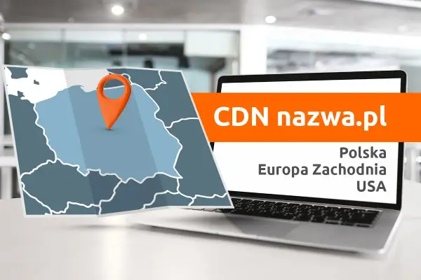 Sieć CDN - Jak przyspieszyć stronę i uniknąć kosztownych błędów