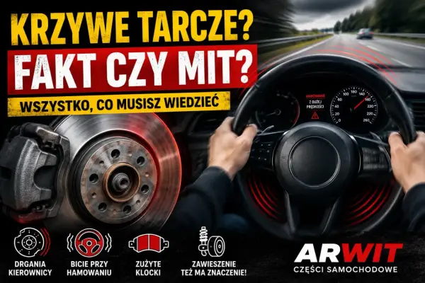 Krzywe tarcze hamulcowe objawy: drgania kierownicy, bicie przy hamowaniu. Poznaj fakty i mity!