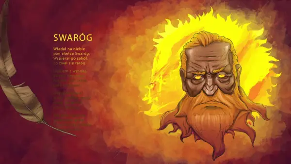 Swaróg, bóg słońca, w płomieniach. Obok pióro, symbol innych legend słowiańskich, jak kwiat paproci.