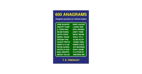 Książka "600 ANAGRAMS" T. K. Finchley'a. Poznaj zabawne łamigłówki, które wyjaśnią, anagram co to jest, np. "ARM SHAKER" to "REMASH ARK".