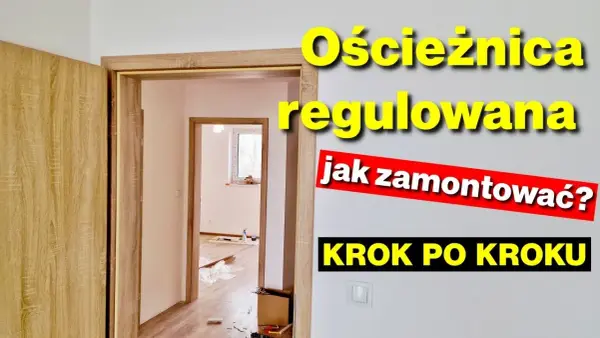 Obróbka drzwi: Jak wykończyć ościeżnicę? Poradnik krok po kroku