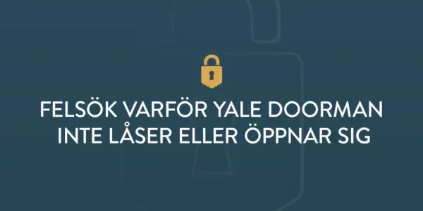 Felsök varför Yale Doorman inte låser eller öppnar sig. En illustration med ett hänglås och text.