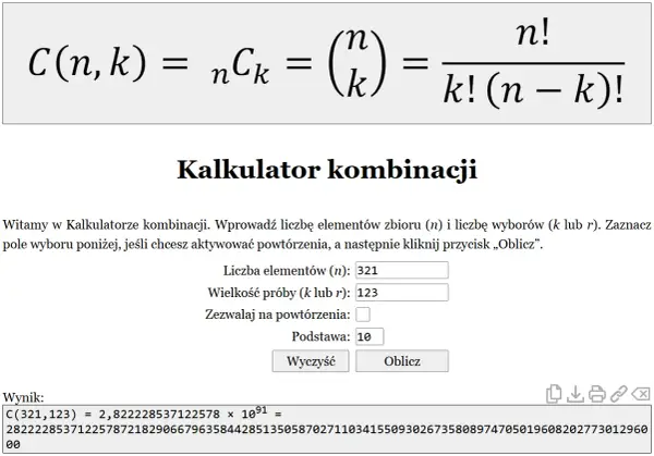 Kalkulator kombinacji z polem na liczbę elementów (321) i wielkość próby (123). Wynik obliczenia C(321,123) to ogromna liczba, co jest znakiem przybliżenia.