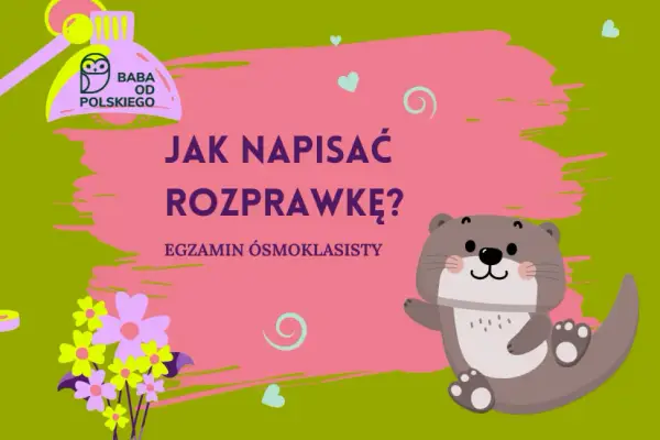 Słownictwo rozprawkowe: jak napisać świetną rozprawkę bez stresu