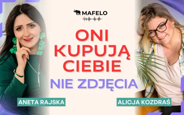 Aneta Rajska i Alicja Koźdraś, twórczynie stron dla fotografów, podkreślają: "Oni kupują Ciebie, nie zdjęcia".
