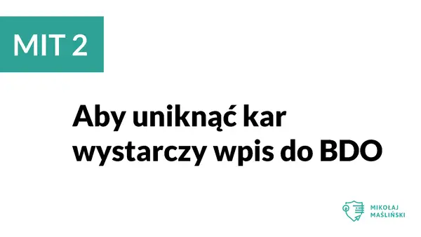 Aby uniknąć kar, wystarczy wpis do BDO. MIT 2.
