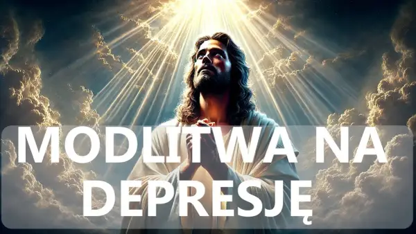Czy modlitwa o wyjście z depresji może pomóc? Oto są fakty i mity