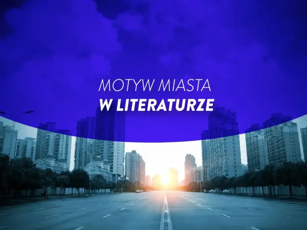 Miasto w literaturze: nowoczesne budynki i droga w słońcu. Tekst "Motyw miasta w literaturze" na tle nieba.