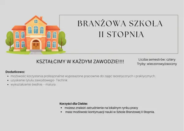 Szkoła Branżowa II Stopnia kształci w zawodach, oferując praktyczne pracownie i możliwość zdobycia tytułu technika.
