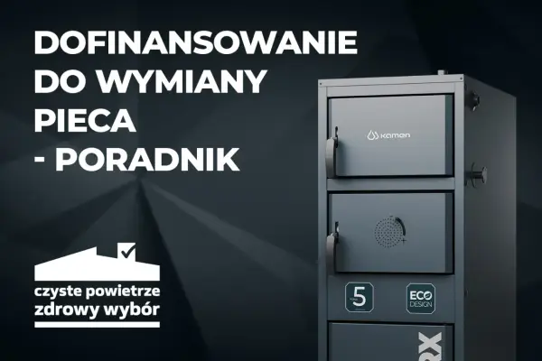 Dofinansowanie do pieca na pellet. Nowoczesny piec z ekodesign. Czyste powietrze, zdrowy wybór.