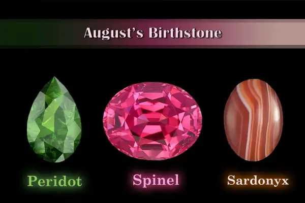 August's birthstone collection: a green peridot, a pink spinel, and a striped sardonyx.