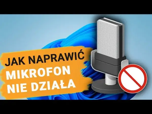 Mikrofon nie działa? Oto najczęstsze przyczyny i proste rozwiązania