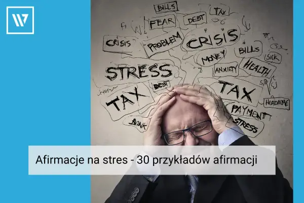 Mężczyzna z rękami na głowie, otoczony słowami związanymi ze stresem: "STRESS", "TAX", "CRISIS".