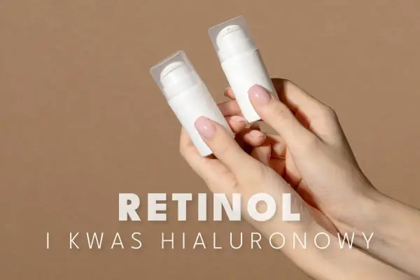 Dwie białe buteleczki z pompką w dłoniach. Tekst: RETINOL I KWAS HIALURONOWY.