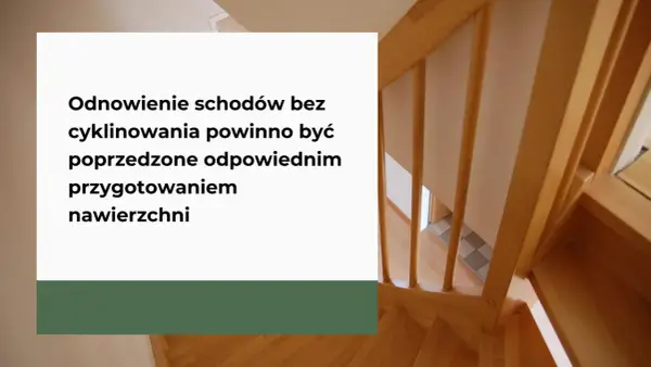 Jak odnowić schody bez cyklinowania? Proste metody DIY