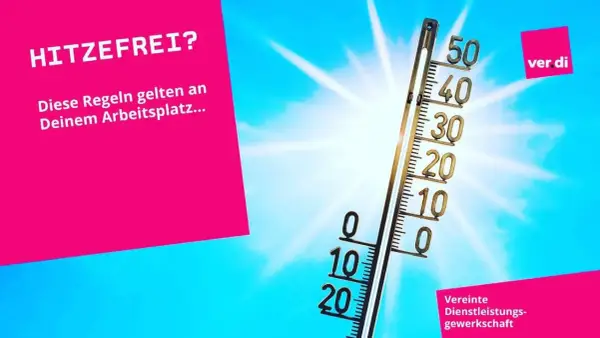Thermometer zeigt hohe Temperaturen. Text fragt nach "Hitzefrei?" und Regeln am Arbeitsplatz.