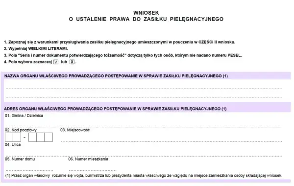 Wniosek o ustalenie prawa do zasiłku pielęgnacyjnego. Formularz zawiera pola do wypełnienia dotyczące organu prowadzącego postępowanie i jego adresu.