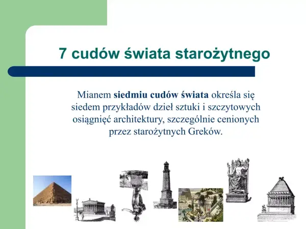 Ilustracja przedstawia piramidę, świątynię, posąg Zeusa i inne budowle, które są częścią 7 cudów świata starożytnego.