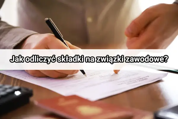 Jak odliczyć składki na związki zawodowe i uniknąć błędów w PIT