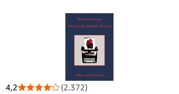 Copertina del libro "Una piccola questione di cuore" di Alessandro Robecchi, con un cuore rosso su una macchina da scrivere.