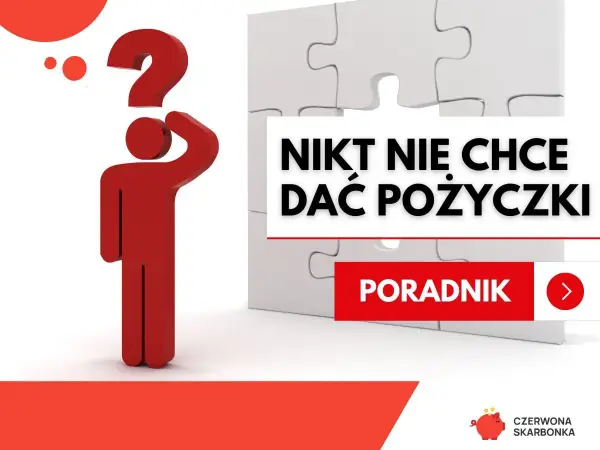 Czerwona postać z pytajnikiem nad głową symbolizuje trudności w uzyskaniu finansowania. Napis "Nikt nie chce dać pożyczki" podkreśla problem.