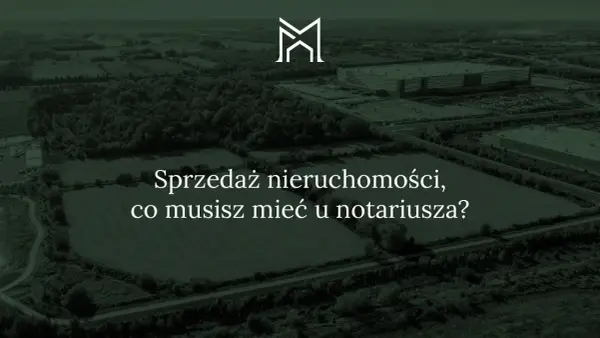 Jakie dokumenty potrzebne do sprzedaży działki? Nie daj się oszukać!