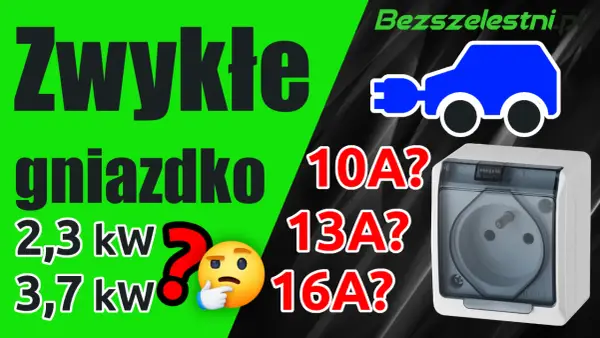 Zwykłe gniazdko vs. ładowanie auta: 2,3 kW, 3,7 kW, 10A, 13A, 16A? Sprawdź napięcie w gniazdku.