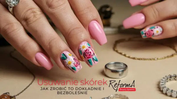 Jak usunąć skórki wokół paznokci? Bezpiecznie i bez bólu!