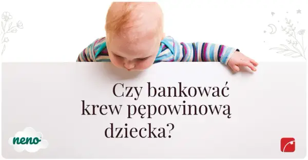 Niemowlę pochyla się nad planszą z pytaniem: "Czy bankować krew pępowinową dziecka?".