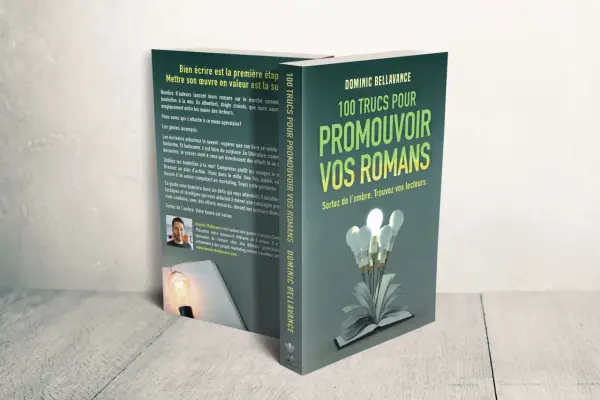 Exemple de promotion d'un livre : "100 Trucs pour Promouvoir Vos Romans" de Dominic Bellavance. Un guide pour trouver vos lecteurs.
