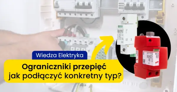 Jak podłączyć ochronnik przepięć - uniknij błędów i zagrożeń