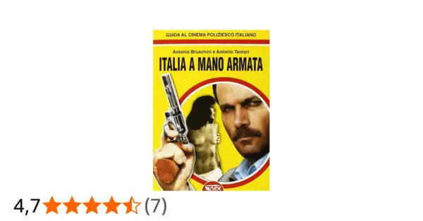 Copertina del libro "Italia a mano armata", guida al cinema poliziesco italiano, con un uomo e una donna in primo piano e una pistola.