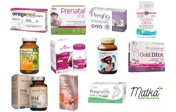 Suplementy diety z DHA dla kobiet w ciąży: Pregna DHA, Gold DHA, Prenatal DHA, Symvital DHA, Omegamed pregna, Baby & Me 2, Prenacaps DHA, Equazen mumomega, Pregnalife DHA z alg.
