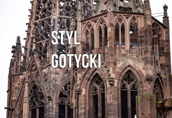 Gotyk - Jak rozpoznać styl i co oznacza dla nieruchomości?