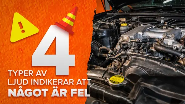 4 typer av ljud indikerar att något är fel. Lyssna noga på det brummande ljudet från bilen.