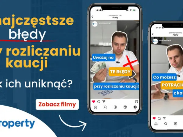 Najczęstsze błędy w rozliczaniu kaucji po zakończeniu najmu. Zobacz filmy, jak ich uniknąć.