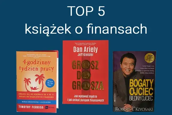Książki rozwojowe: Finanse, nawyki, psychologia co warto czytać?
