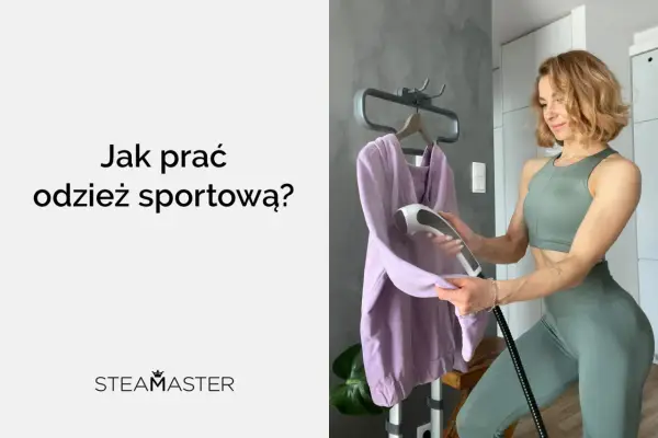 Jak prać odzież sportową? Poradnik, który musisz znać!