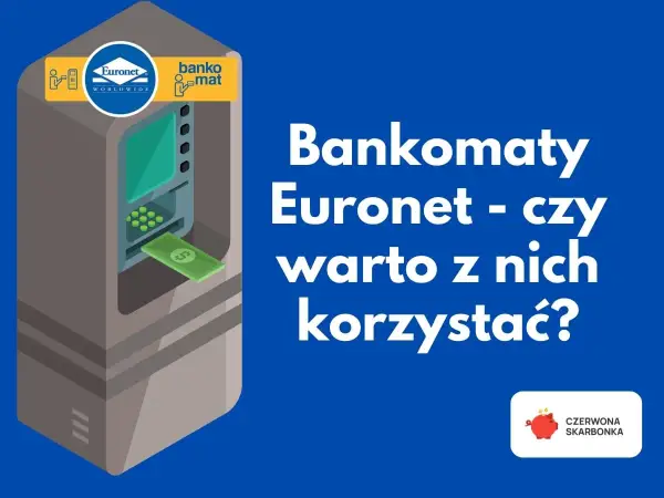 Bankomat Euronet z wypłacanym banknotem. Czy warto korzystać z bankomatów Euronet, biorąc pod uwagę euronet prowizja?