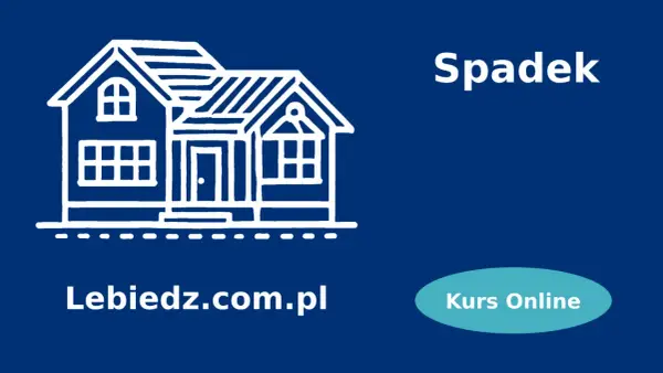 Dziedziczenie nieruchomości - uniknij kosztownych błędów!
