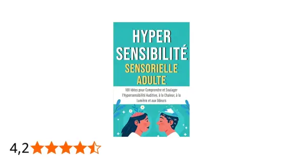 Livre "Hypersensibilité sensorielle adulte" : 100 idées pour comprendre et soulager les sens. Illustration de deux profils.